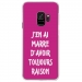 CRYSGALAXYS9RAISONFUSHIA - Coque rigide transparente pour Samsung Galaxy S9 avec impression Motifs marre d'avoir raison fushia