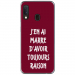 TPU0A40RAISONBORDEAU - Coque souple pour Samsung Galaxy A40 avec impression Motifs marre d'avoir raison bordeau