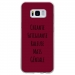 TPU0GALS8GENIALEBORDEAU - Coque souple pour Samsung Galaxy S8 avec impression Motifs Chiante mais Géniale bordeau