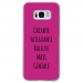 TPU0GALS8GENIALEFUSHIA - Coque souple pour Samsung Galaxy S8 avec impression Motifs Chiante mais Géniale fushia