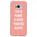 TPU0GALS8RAISONROSE - Coque souple pour Samsung Galaxy S8 avec impression Motifs marre d'avoir raison rose