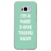 TPU0GALS8RAISONTURQUOISE - Coque souple pour Samsung Galaxy S8 avec impression Motifs marre d'avoir raison turquoise