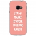 TPU0XCOVER4RAISONROSE - Coque souple pour Samsung Galaxy XCover 4 avec impression Motifs marre d'avoir raison rose