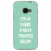 TPU0XCOVER4RAISONTURQUOISE - Coque souple pour Samsung Galaxy XCover 4 avec impression Motifs marre d'avoir raison turquoise
