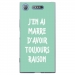 TPU0XPERIAXZ1RAISONTURQUOISE - Coque souple pour Sony Xperia XZ1 avec impression Motifs marre d'avoir raison turquoise